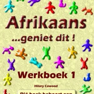 Afrikaans… geniet dit! Werkboek 1